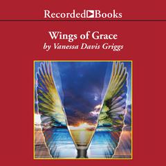 Wings of Grace Audiobook, by Vanessa Davis Griggs