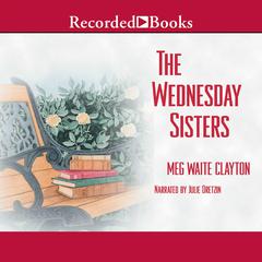 The Wednesday Sisters: A Novel Audiobook, by Meg Waite Clayton