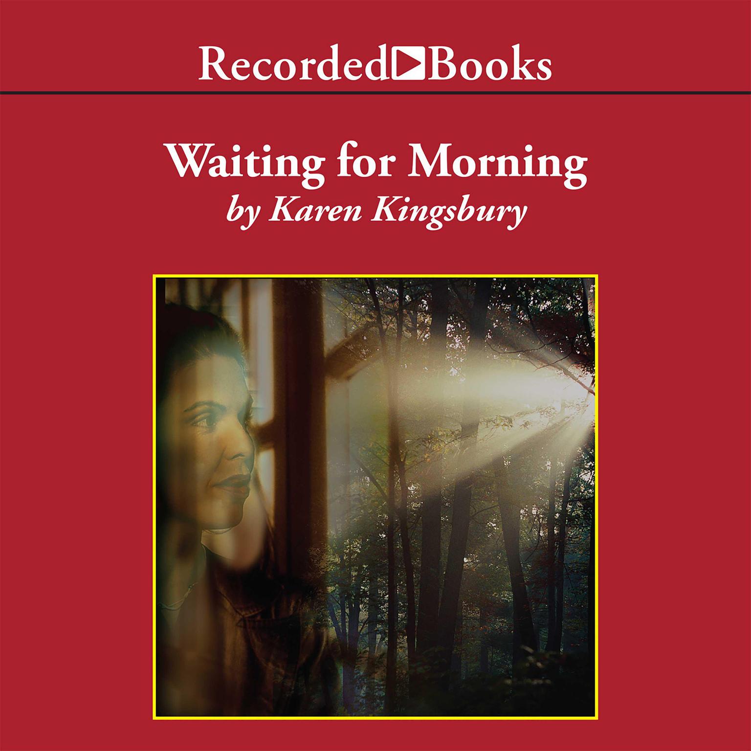 Waiting for Morning Audiobook, by Karen Kingsbury