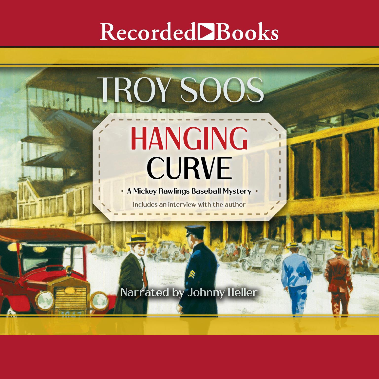 Hanging Curve Audiobook, by Troy Soos