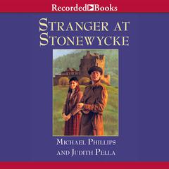 Stranger at Stonewycke Audiobook, by Michael Phillips