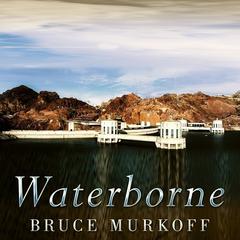 Waterborne Audiobook, by Bruce Murkoff