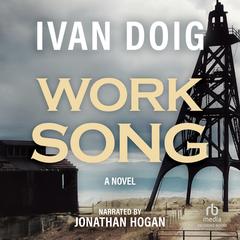 Work Song Audiobook, by Ivan Doig