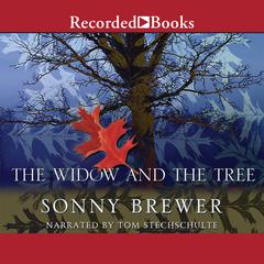 The Widow and the Tree Audiobook, by Sonny Brewer