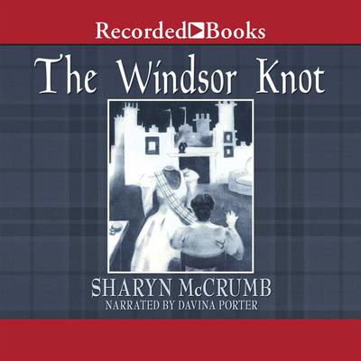 The Windsor Knot Audiobook, by Sharyn McCrumb