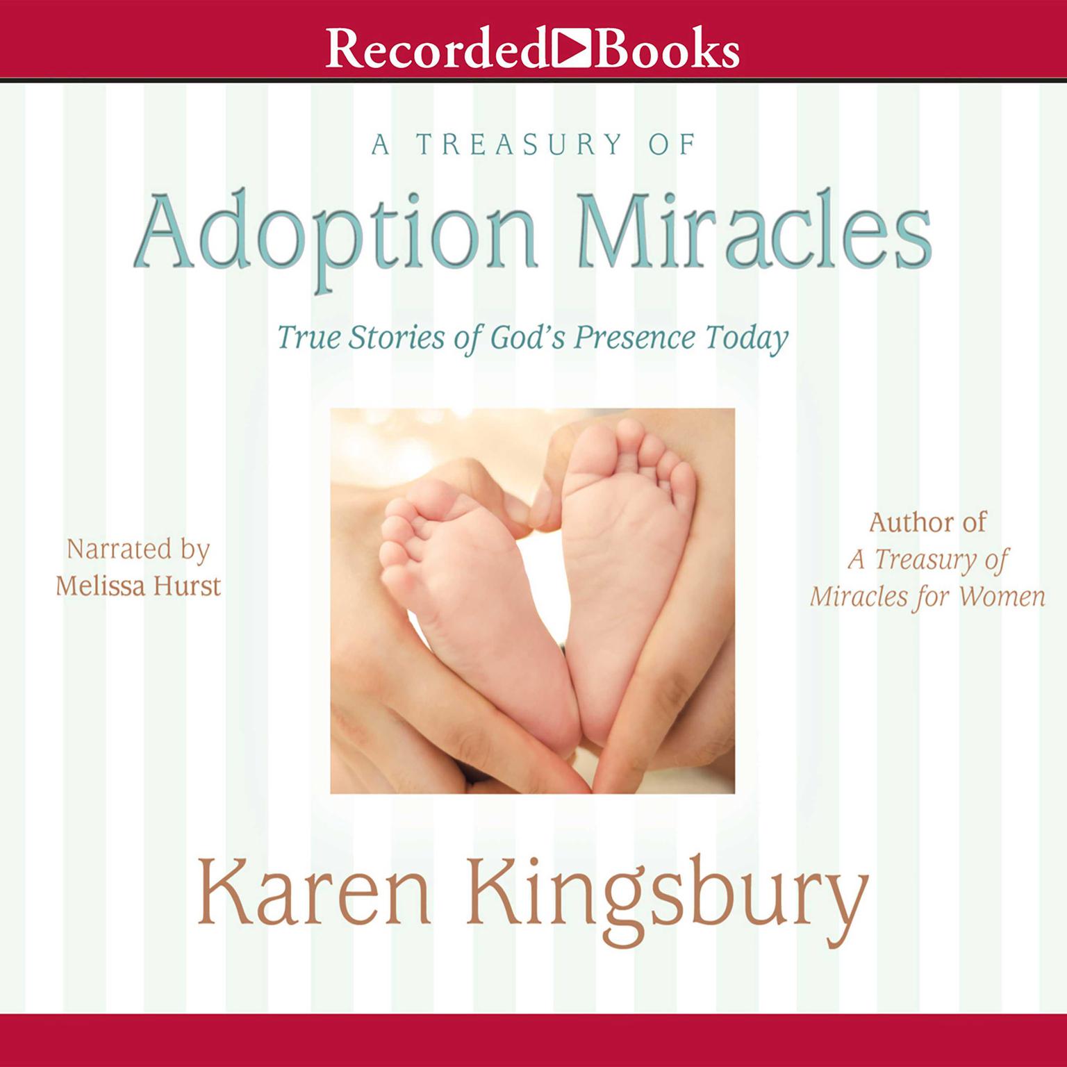 A Treasury of Adoption Miracles: True Stories of God’s Presence Today Audiobook