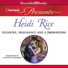 Pleasure, Pregnancy and a Proposition Audiobook, by Heidi Rice