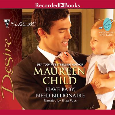 Have Baby, Need Billionaire Audiobook, by Maureen Child