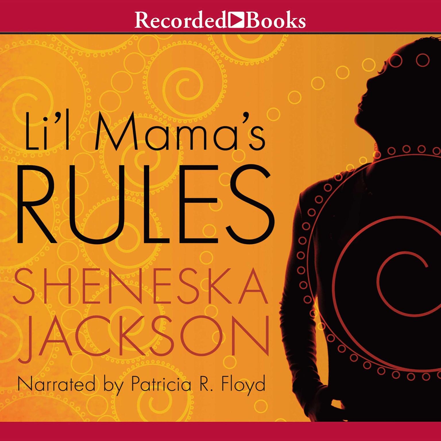 Lil Mamas Rules Audiobook, by Sheneska Jackson