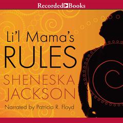 Lil' Mama's Rules Audiobook, by Sheneska Jackson