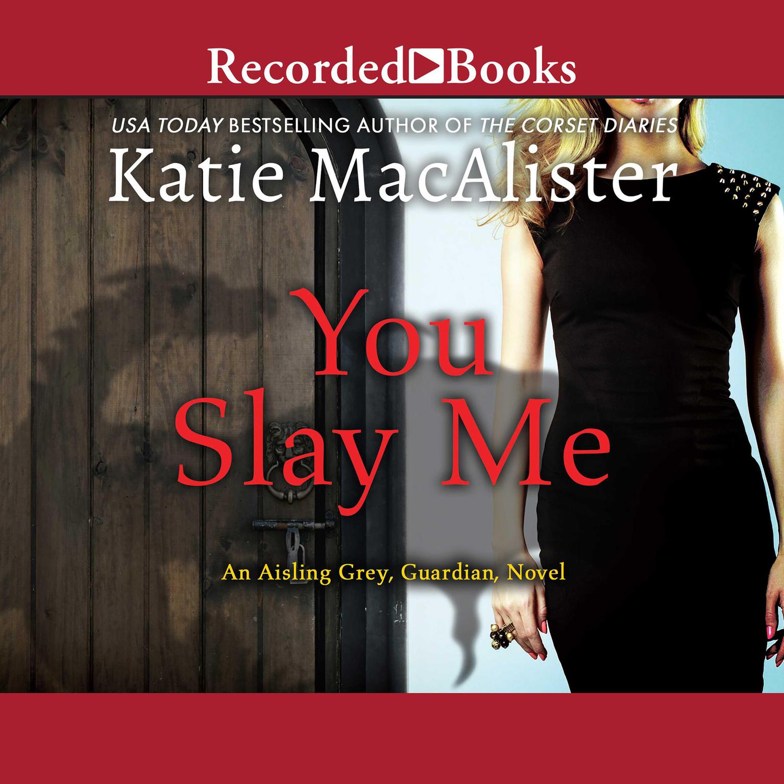 You Slay Me Audiobook, by Katie MacAlister