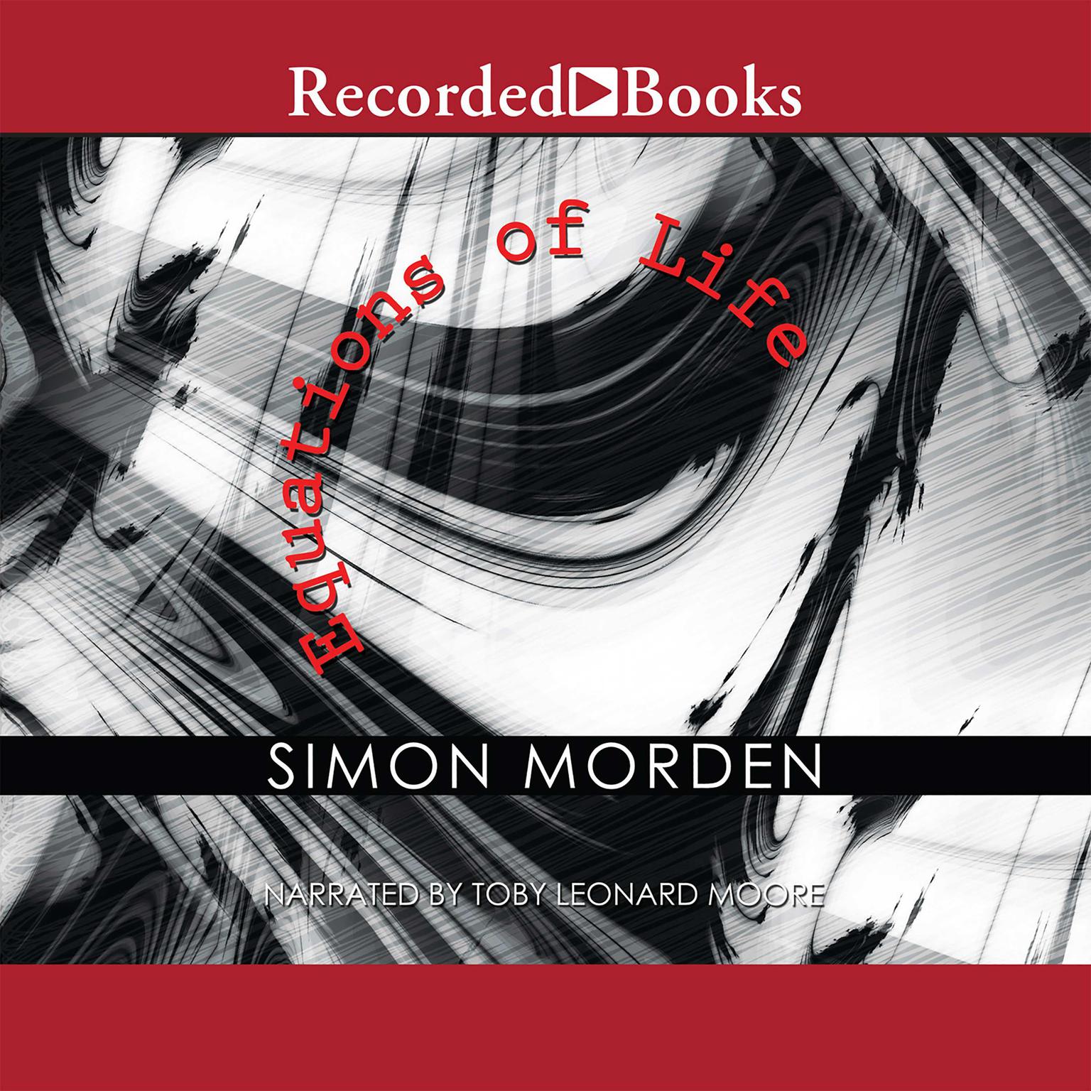 Equations of Life Audiobook, by Simon Morden