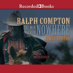 Ralph Compton The Man From Nowhere Audiobook, by Joseph A. West