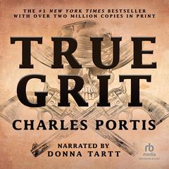 True Grit Audiobook, by Charles Portis