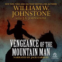 Vengeance of The Mountain Man Audiobook, by J. A. Johnstone