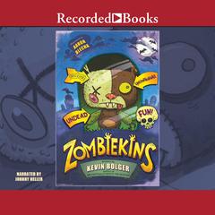 Zombiekins Audiobook, by Kevin Bolger