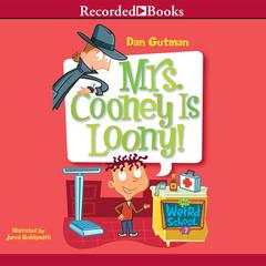 Mrs. Cooney is Loony! Audiobook, by Dan Gutman