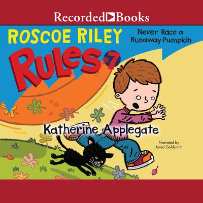 Never Race a Runaway Pumpkin Audiobook, by Katherine Applegate