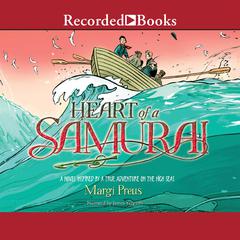 Heart of a Samurai Audiobook, by Margi Preus