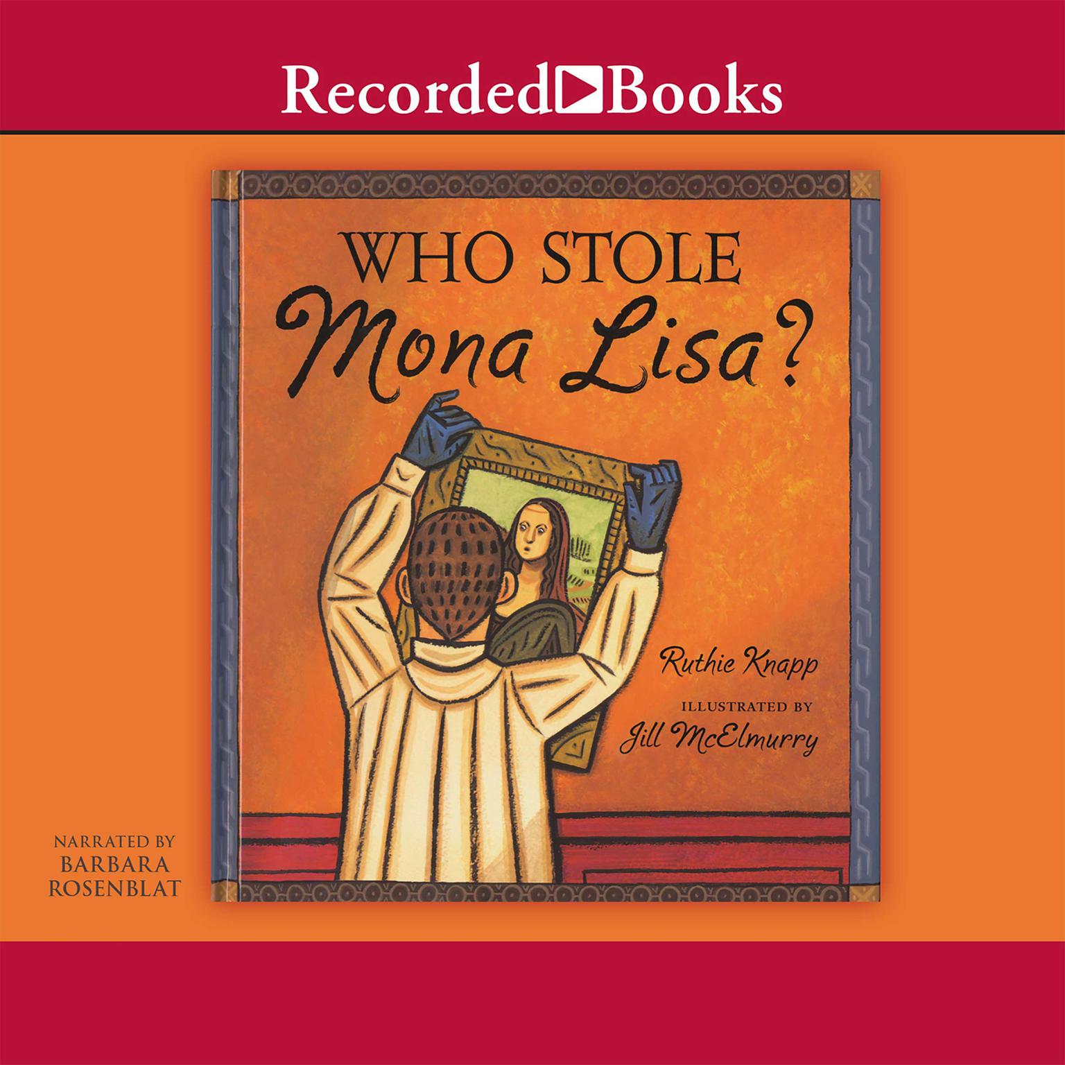 Who Stole Mona Lisa? Audiobook, by Ruthie Knapp