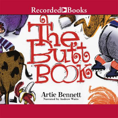The Butt Book Audiobook, by Artie Bennett