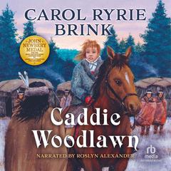 Caddie Woodlawn Audiobook, by Carol Ryrie Brink