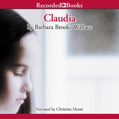 Claudia Audiobook, by Barbara Brooks Wallace