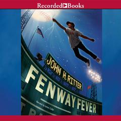 Fenway Fever Audiobook, by John H. Ritter