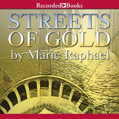 Streets of Gold Audiobook, by Marie Raphael