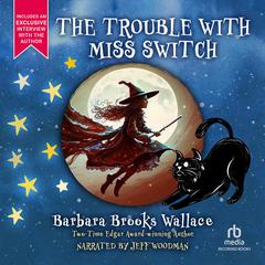 The Trouble with Miss Switch Audiobook, by Barbara Brooks Wallace