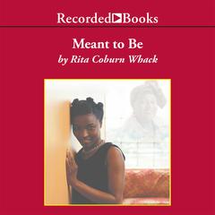 Meant to Be Audiobook, by Rita Coburn Whack