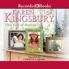 This Side of Heaven Audiobook, by Karen Kingsbury