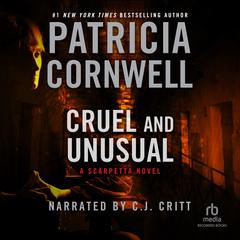 Cruel and Unusual Audiobook, by Patricia Cornwell