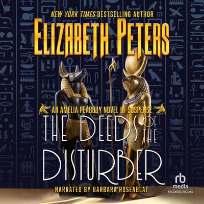The Deeds of the Disturber Audiobook, by Elizabeth Peters