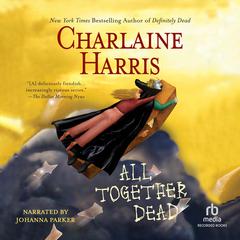 All Together Dead Audiobook, by Charlaine Harris