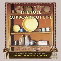 The Full Cupboard of Life Audiobook, by Alexander McCall Smith