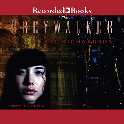 Greywalker Audiobook, by Kat Richardson