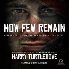 How Few Remain Audiobook, by Harry Turtledove