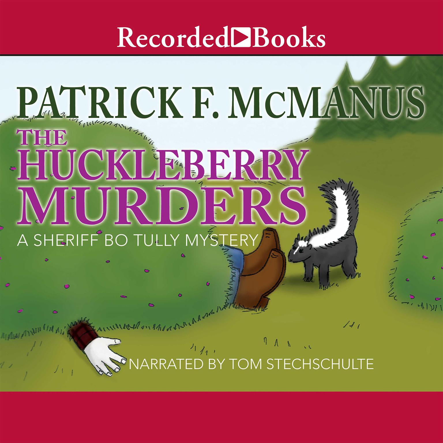 The Huckleberry Murders Audiobook, by Patrick F. McManus