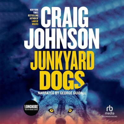 Junkyard Dogs Audiobook, by Craig Johnson