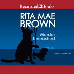 Murder Unleashed Audiobook, by Rita Mae Brown