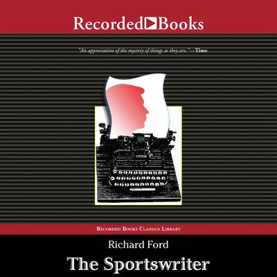 The Sportswriter Audiobook, by Richard Ford