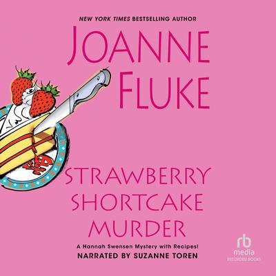Strawberry Shortcake Murder Audiobook, by Joanne Fluke