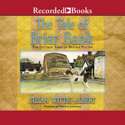 The Tale of Briar Bank Audiobook, by Susan Wittig Albert