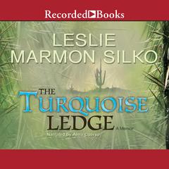 The Turquoise Ledge: A Memoir Audiobook, by Leslie Marmon Silko