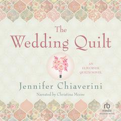 The Wedding Quilt Audiobook, by Jennifer Chiaverini