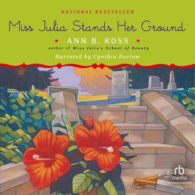 Miss Julia Stands Her Ground Audiobook, by Ann B. Ross