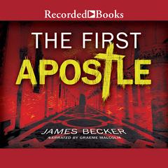 The First Apostle Audiobook, by James Becker
