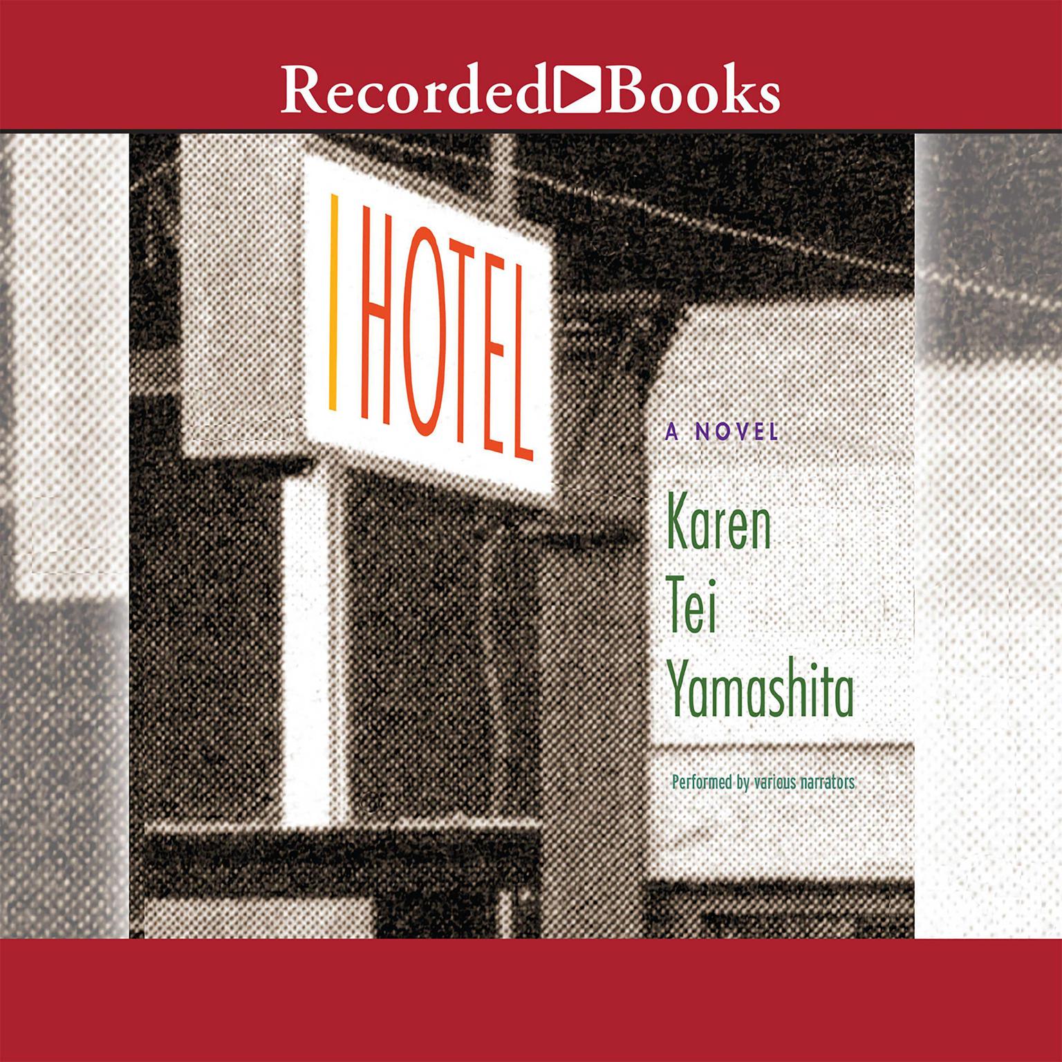 I Hotel Audiobook, by Karen Tei Yamashita