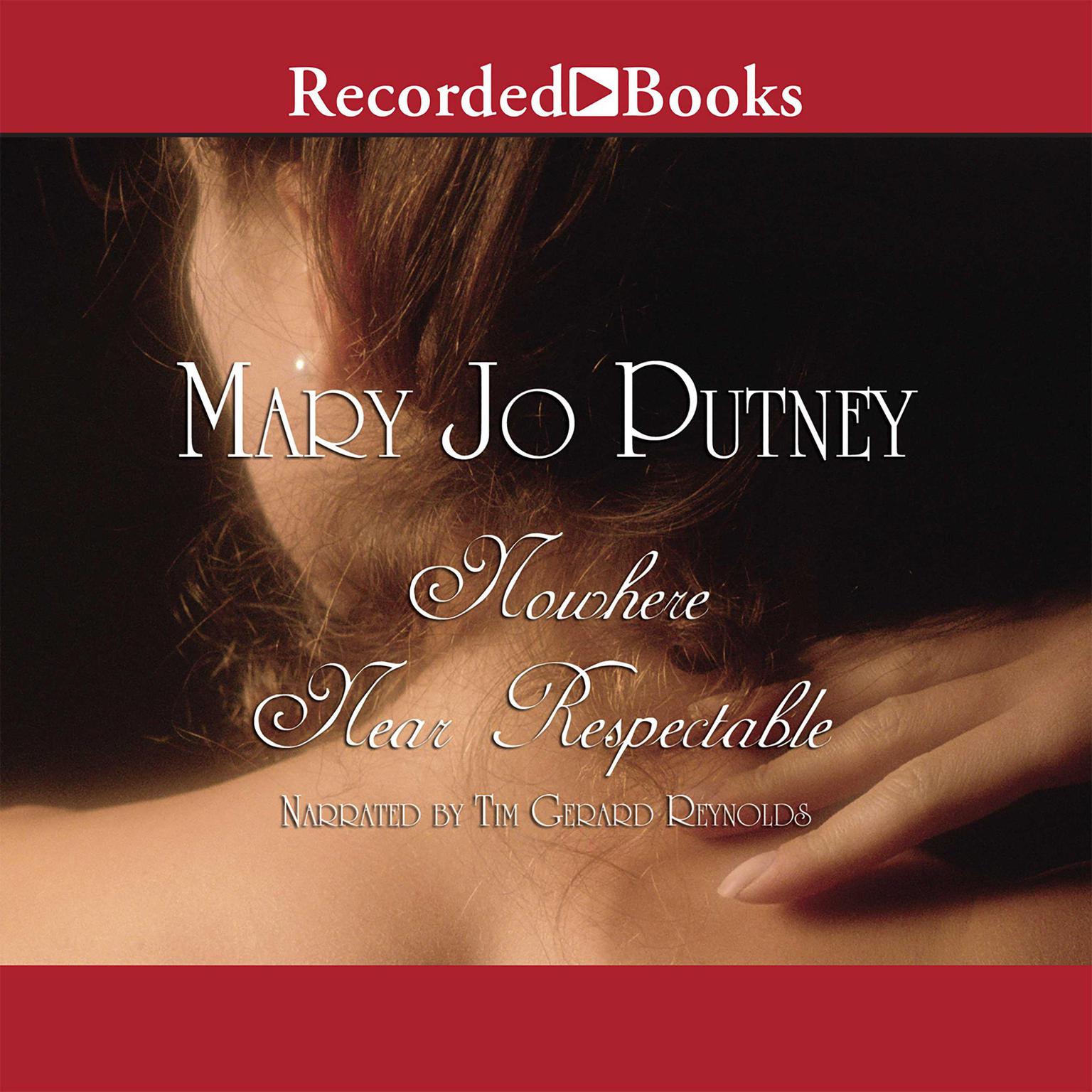 Nowhere Near Respectable Audiobook, by Mary Jo Putney